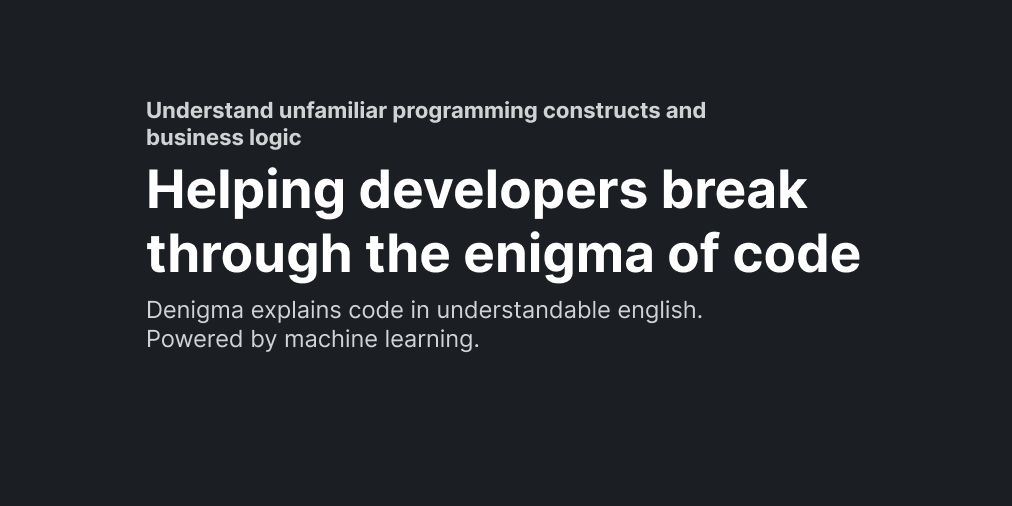 Denigma is an AI that explains code in understandable English